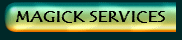 Magickal Services